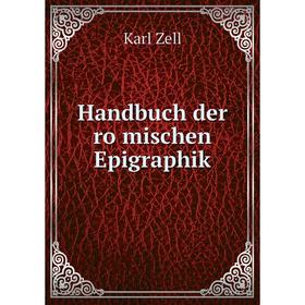 

Книга Handbuch der römischen Epigraphik