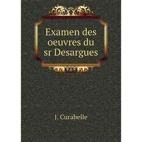 

Книга Examen des oeuvres du sr Desargues
