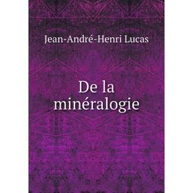 

Книга De la minéralogie