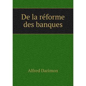 

Книга De la réforme des banques