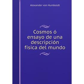 

Книга Cosmos ó ensayo de una descripción física del mundo