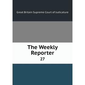

Книга The Weekly Reporter 27