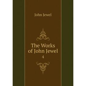 

Книга The Works of John Jewel 4