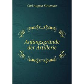 

Книга Anfangsgründe der Artillerie