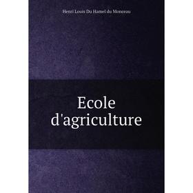 

Книга Ecole d'agriculture