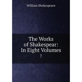 

Книга The Works of Shakespear: In Eight Volumes 7