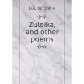 

Книга Zuleika and other poems