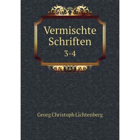 

Книга Vermischte Schriften 3-4