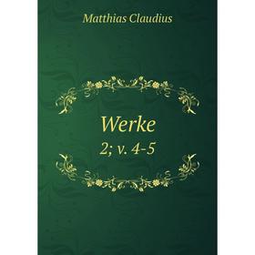 

Книга Werke 2; v. 4-5