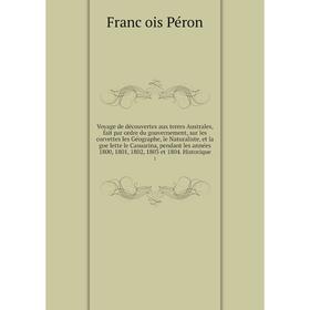 

Книга Voyage de découvertes aux terres Australes, fait par ordre du gouvernement, sur les corvettes les Géographe, le Naturaliste