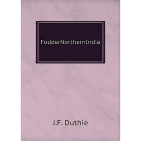 

Книга FodderNorthernIndia