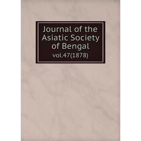 

Книга Journal of the Asiatic Society of Bengalvol. 47 (1878)