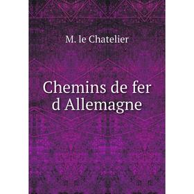 

Книга Chemins de fer d Allemagne