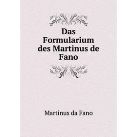 

Книга Das Formularium des Martinus de Fano