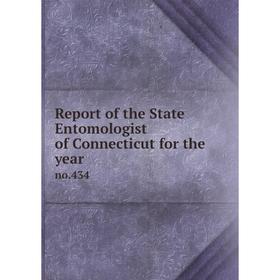 

Книга Report of the State Entomologist of Connecticut for the year no.434