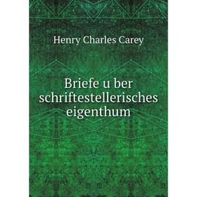 

Книга Briefe über schriftestellerisches eigenthum