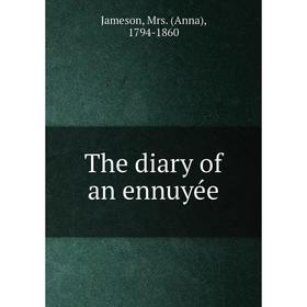 

Книга The diary of an ennuyée. Jameson