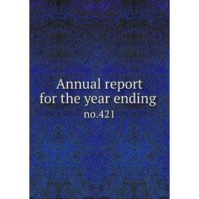 

Книга Annual report for the year ending no.421