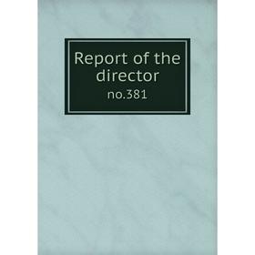 

Книга Report of the directorno.381