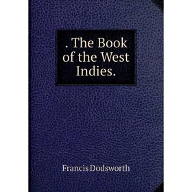 

Книга . The Book of the West Indies.