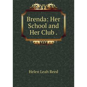 

Книга Brenda: Her School and Her Club.