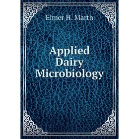 

Книга Applied Dairy Microbiology