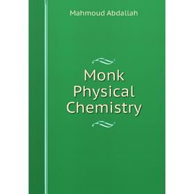 

Книга Monk Physical Chemistry