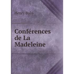 

Книга Conférences de La Madeleine