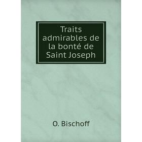 

Книга Traits admirables de la bonté de Saint Joseph
