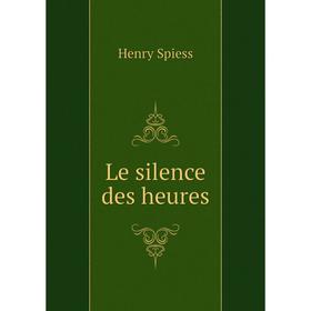 

Книга Le silence des heures