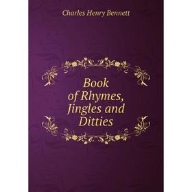 

Книга Book of Rhymes, Jingles and Ditties
