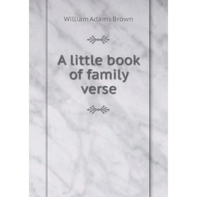 

Книга A little book of family verse