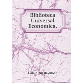 

Книга Biblioteca Universal Económica.