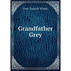 

Книга Grandfather Grey