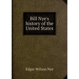 

Книга Bill Nye's history of the United States