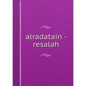 

Книга alradatain - resalah