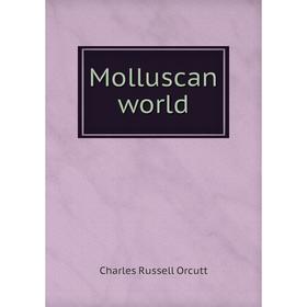 

Книга Molluscan world