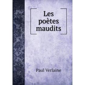 

Книга Les poètes maudits