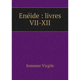 

Книга Enéide : livres VII-XII