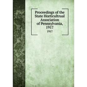 

Книга Proceedings of the State Horticultrual Association of Pennsylvania, 19171917