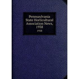 

Книга Pennsaylvania State Horticultural Association News, 19381938