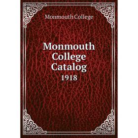 

Книга Monmouth College Catalog 1918