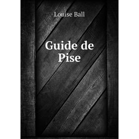 

Книга Guide de Pise