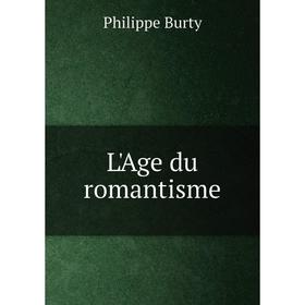 

Книга L'Age du romantisme