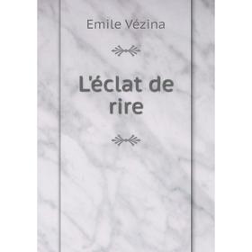 

Книга L'éclat de rire