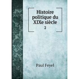 

Книга Histoire politique du XIXe siècle2