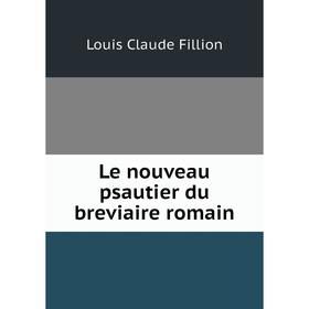 

Книга Le nouveau psautier du breviaire romain