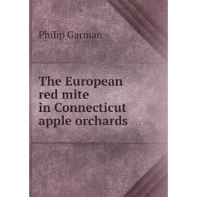 

Книга The European red mite in Connecticut apple orchards. Philip Garman