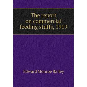 

Книга The report on commercial feeding stuffs, 1919