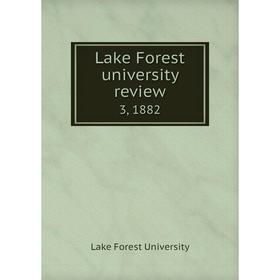 

Книга Lake Forest university review3, 1882